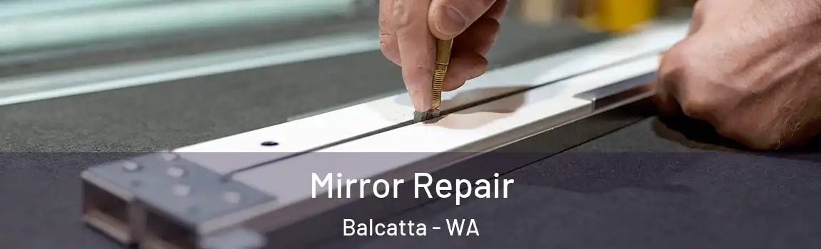  Mirror Repair Balcatta - WA