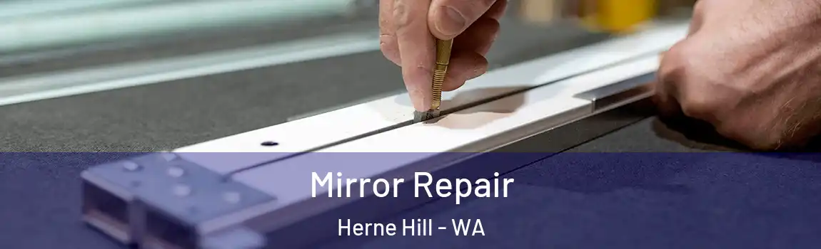 Mirror Repair Herne Hill - WA