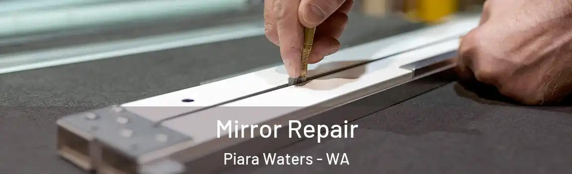 Mirror Repair Piara Waters - WA