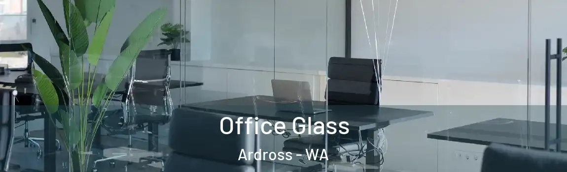 Office Glass Ardross - WA