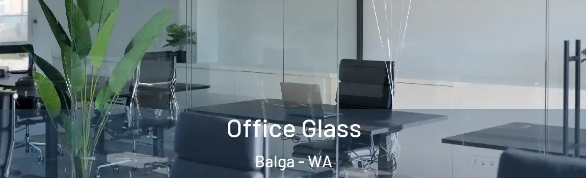 Office Glass Balga - WA