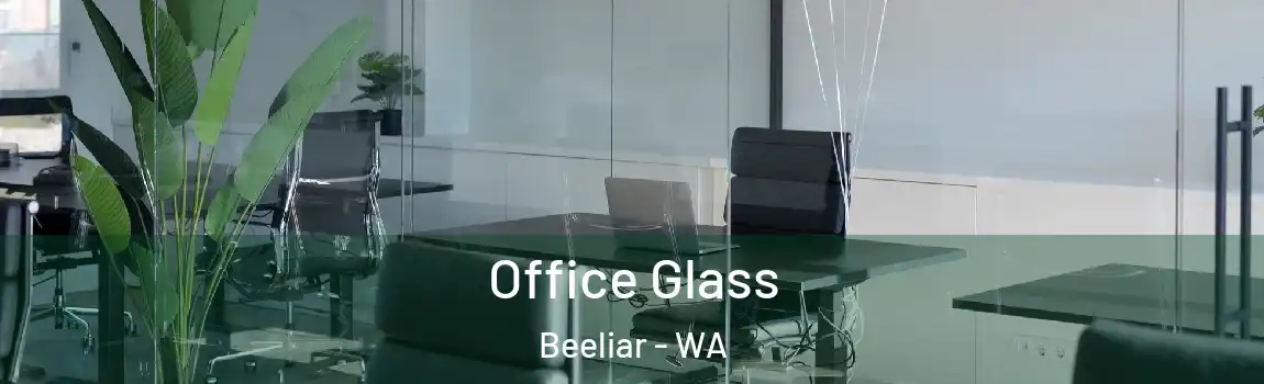 Office Glass Beeliar - WA
