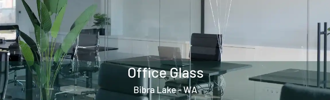 Office Glass Bibra Lake - WA
