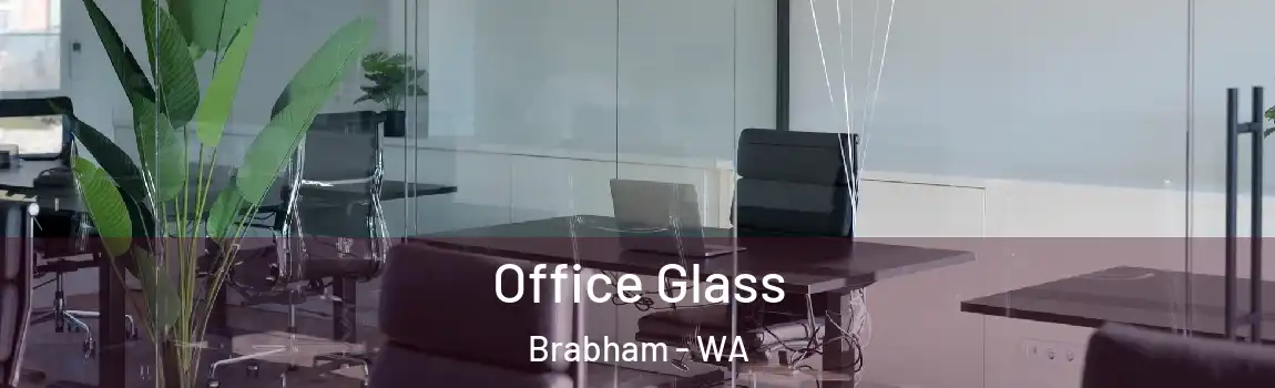 Office Glass Brabham - WA