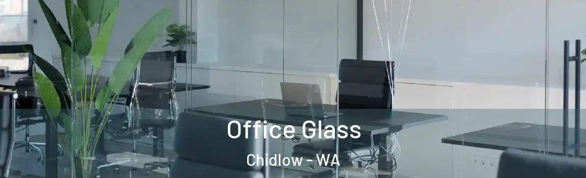 Office Glass Chidlow - WA