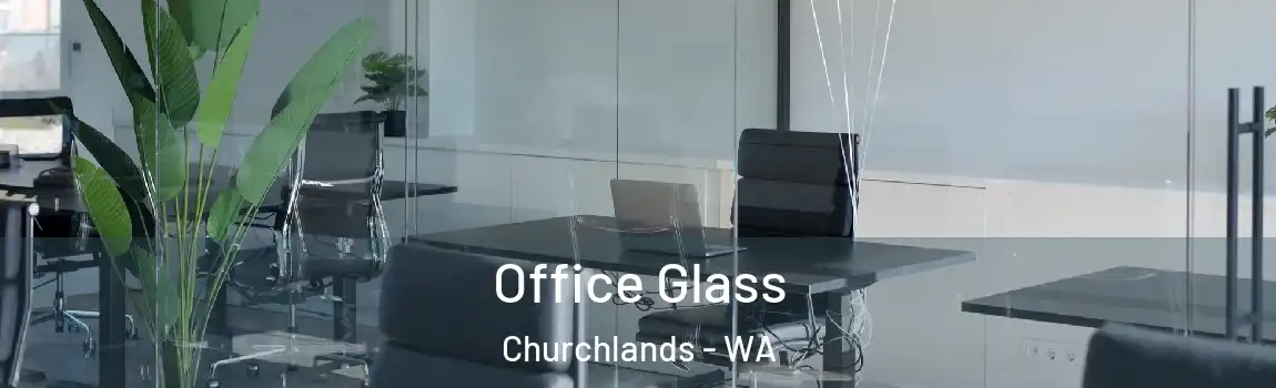 Office Glass Churchlands - WA