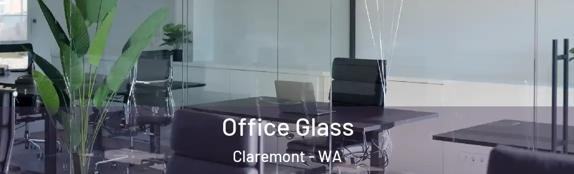 Office Glass Claremont - WA