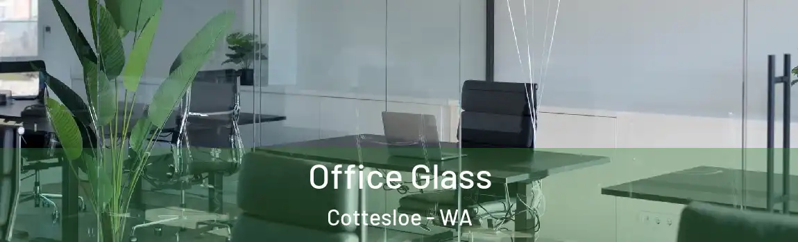 Office Glass Cottesloe - WA