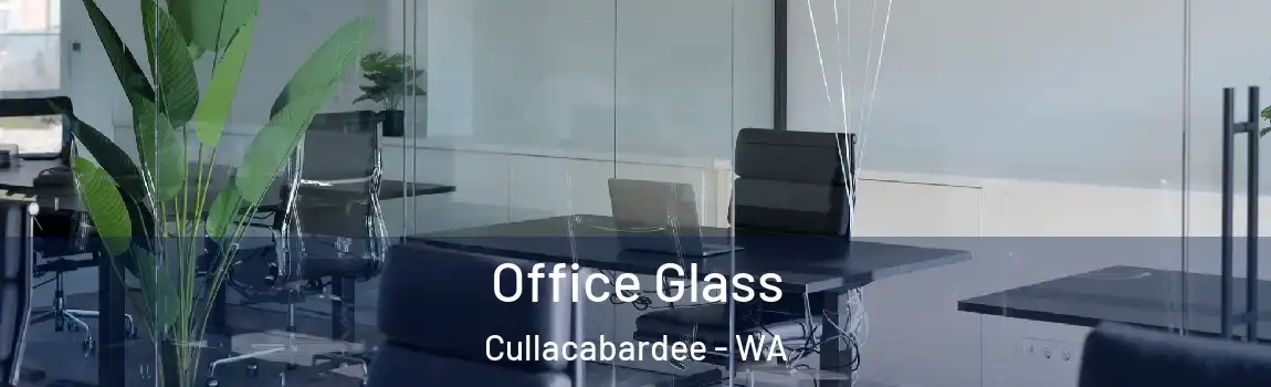 Office Glass Cullacabardee - WA