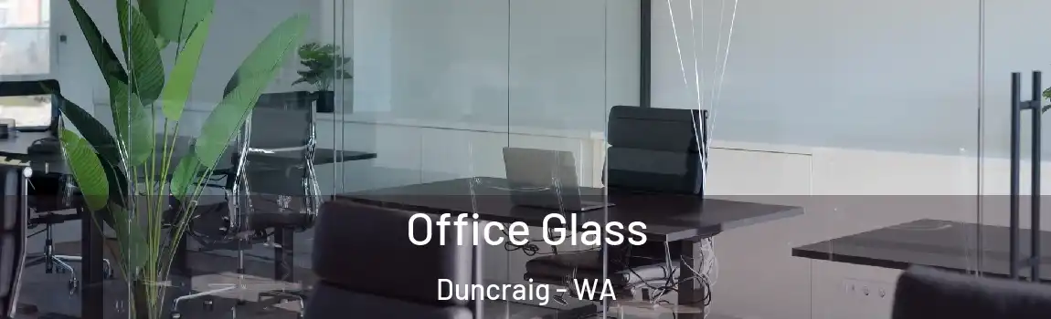 Office Glass Duncraig - WA