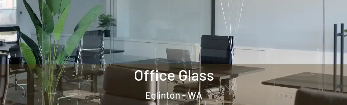 Office Glass Eglinton - WA