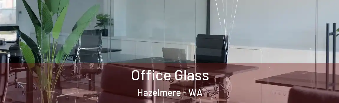 Office Glass Hazelmere - WA
