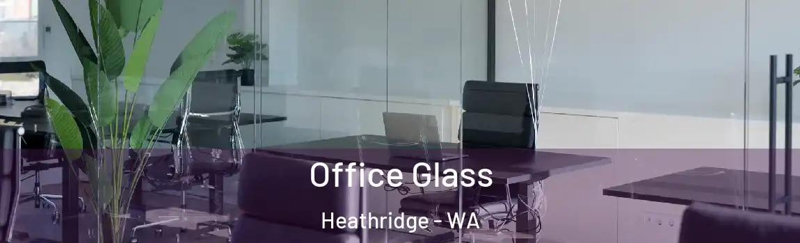 Office Glass Heathridge - WA