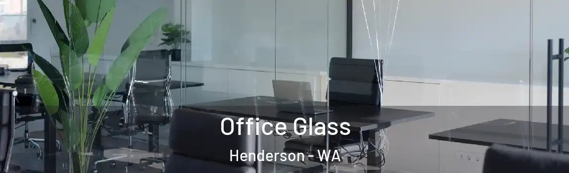 Office Glass Henderson - WA