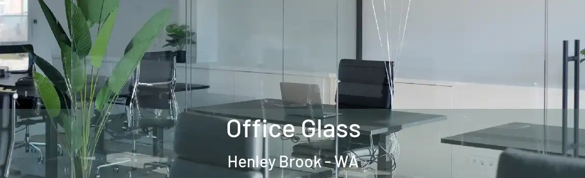 Office Glass Henley Brook - WA