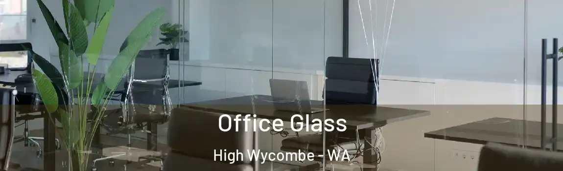 Office Glass High Wycombe - WA