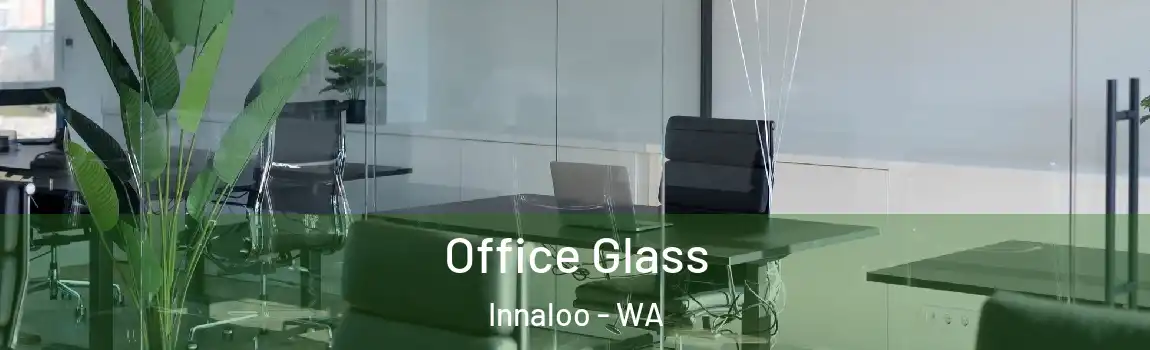 Office Glass Innaloo - WA