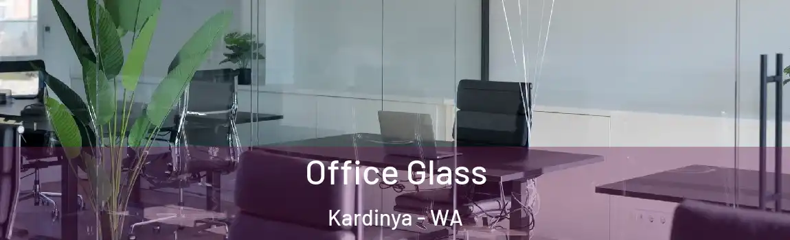 Office Glass Kardinya - WA