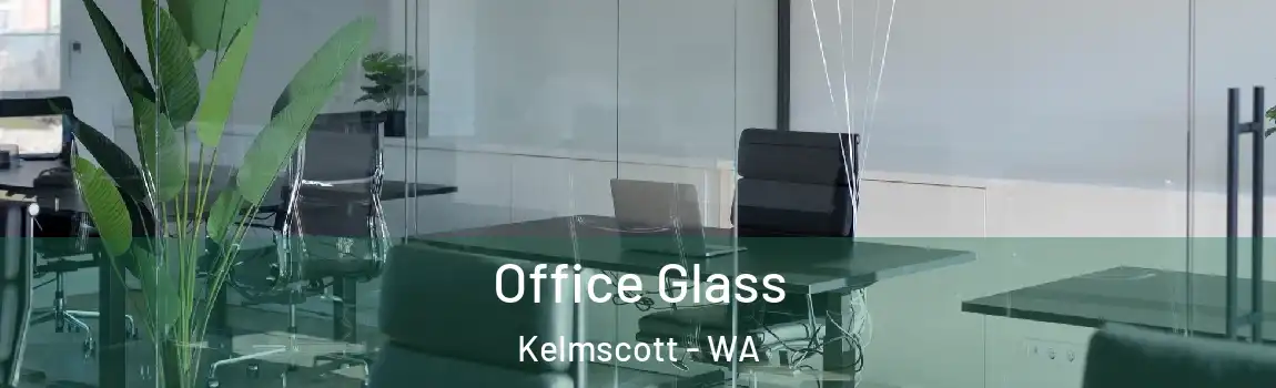 Office Glass Kelmscott - WA