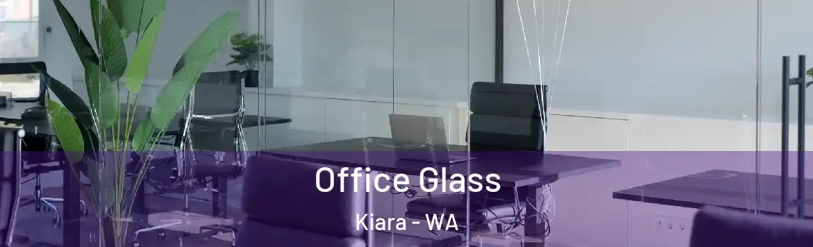 Office Glass Kiara - WA