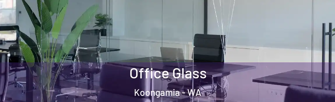 Office Glass Koongamia - WA