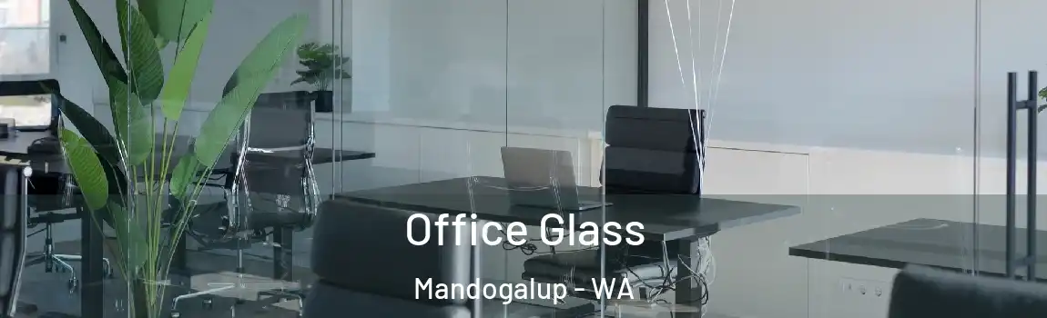 Office Glass Mandogalup - WA
