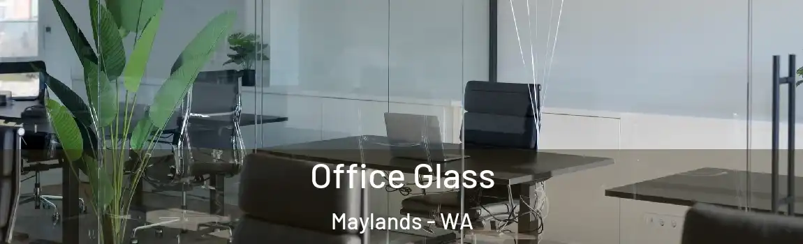 Office Glass Maylands - WA