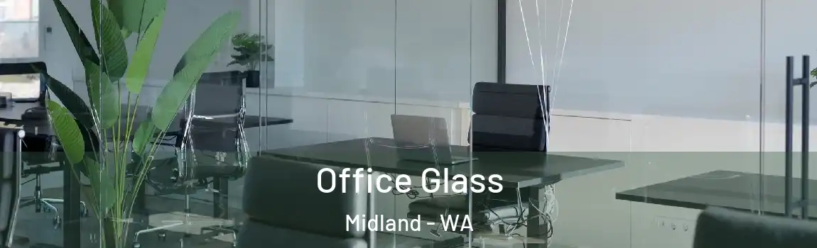 Office Glass Midland - WA