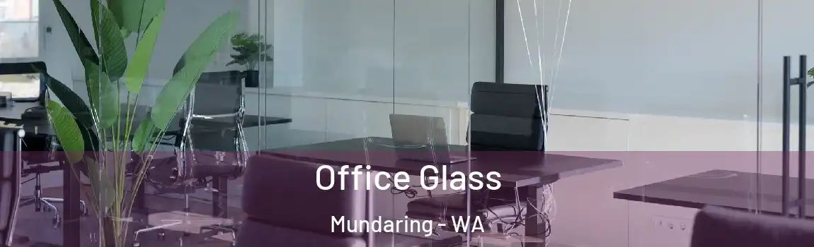 Office Glass Mundaring - WA