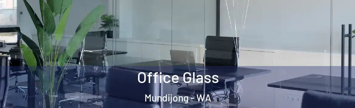 Office Glass Mundijong - WA