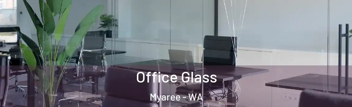 Office Glass Myaree - WA