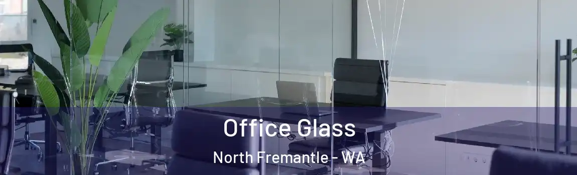  Office Glass North Fremantle - WA