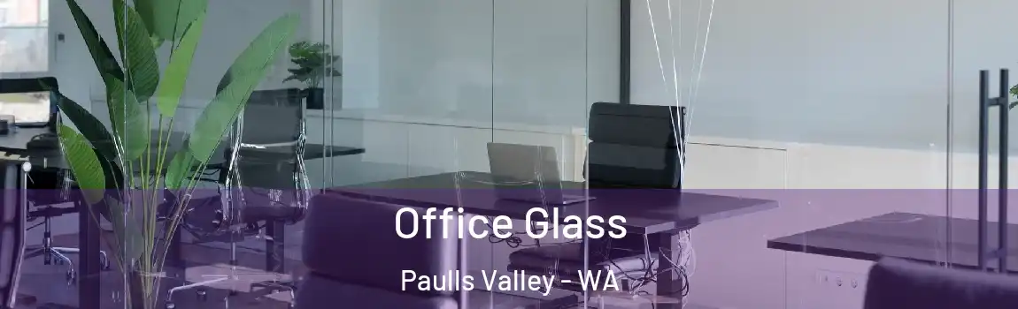Office Glass Paulls Valley - WA