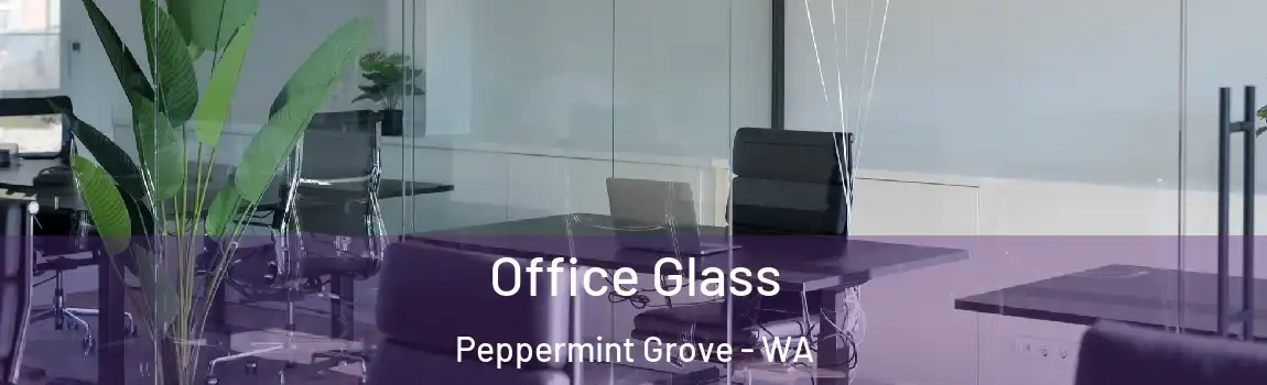 Office Glass Peppermint Grove - WA