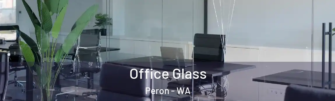 Office Glass Peron - WA