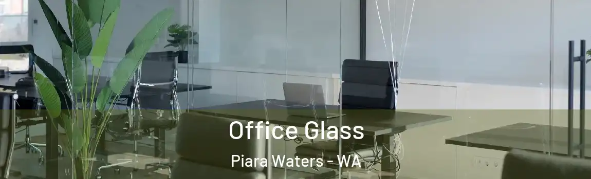Office Glass Piara Waters - WA