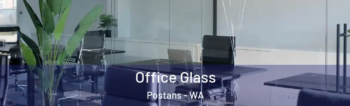 Office Glass Postans - WA