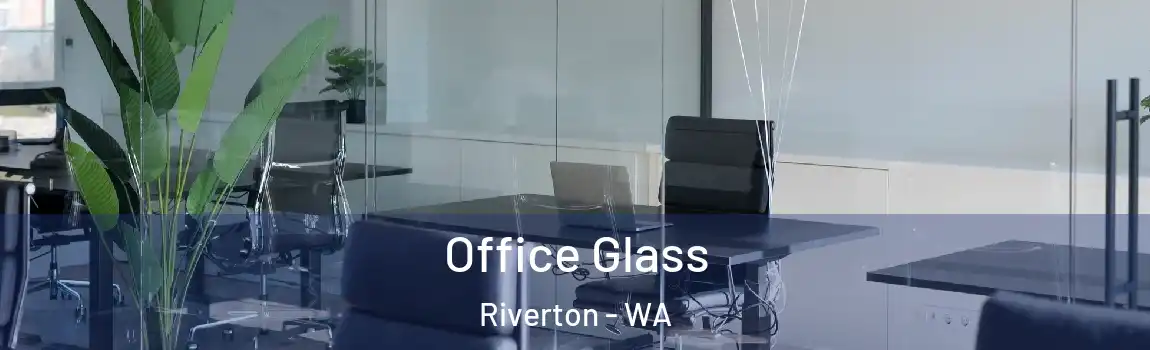 Office Glass Riverton - WA