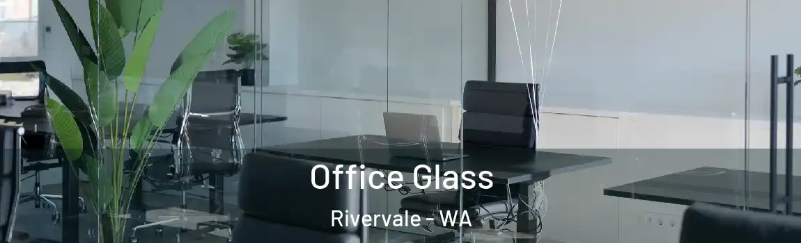 Office Glass Rivervale - WA