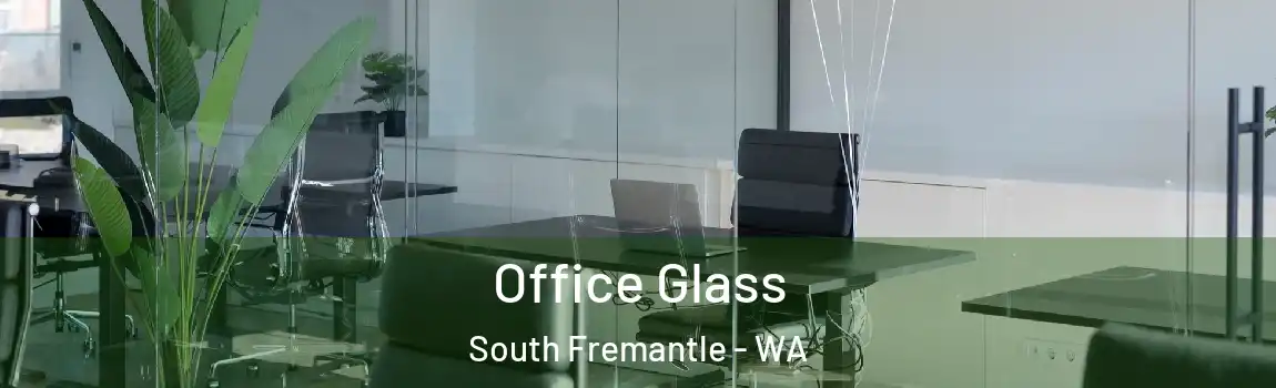 Office Glass South Fremantle - WA