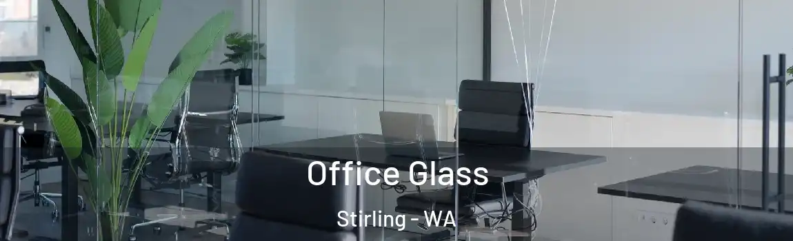 Office Glass Stirling - WA