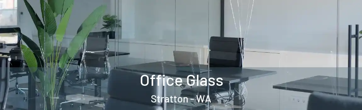 Office Glass Stratton - WA