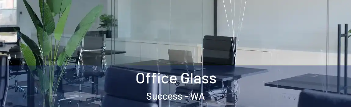 Office Glass Success - WA