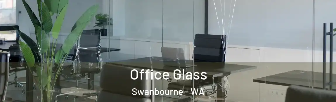 Office Glass Swanbourne - WA
