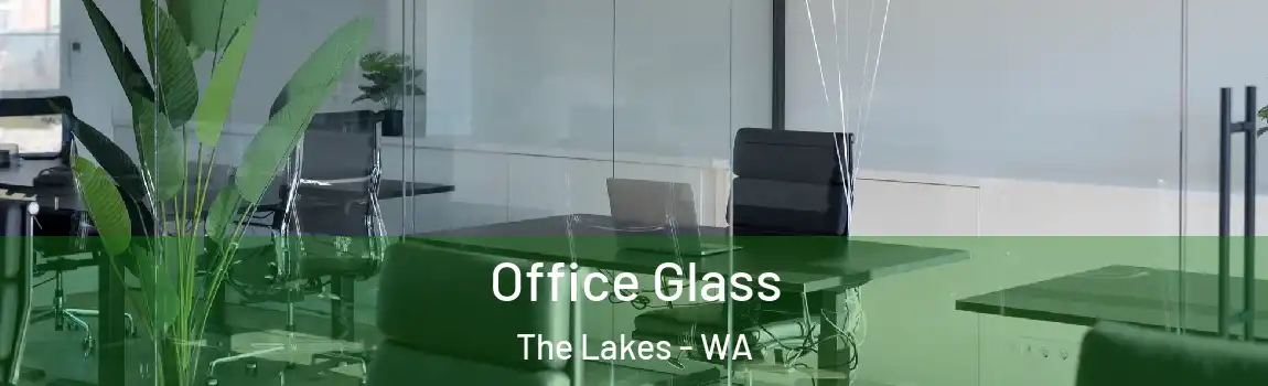 Office Glass The Lakes - WA