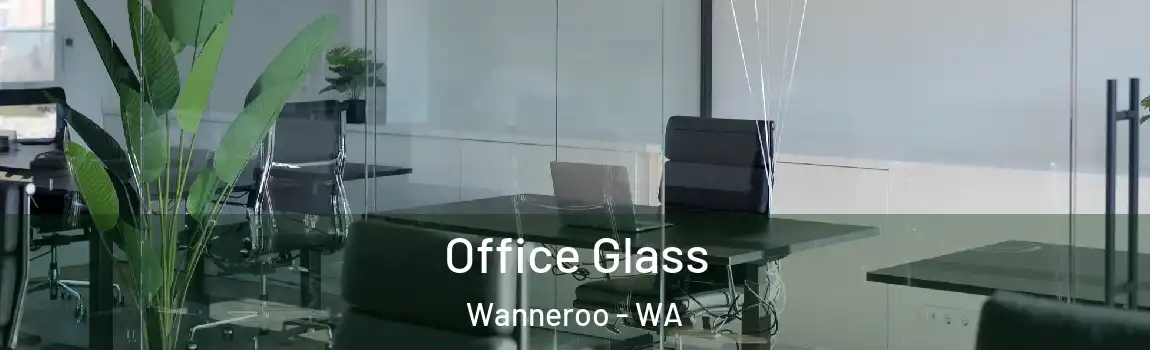 Office Glass Wanneroo - WA