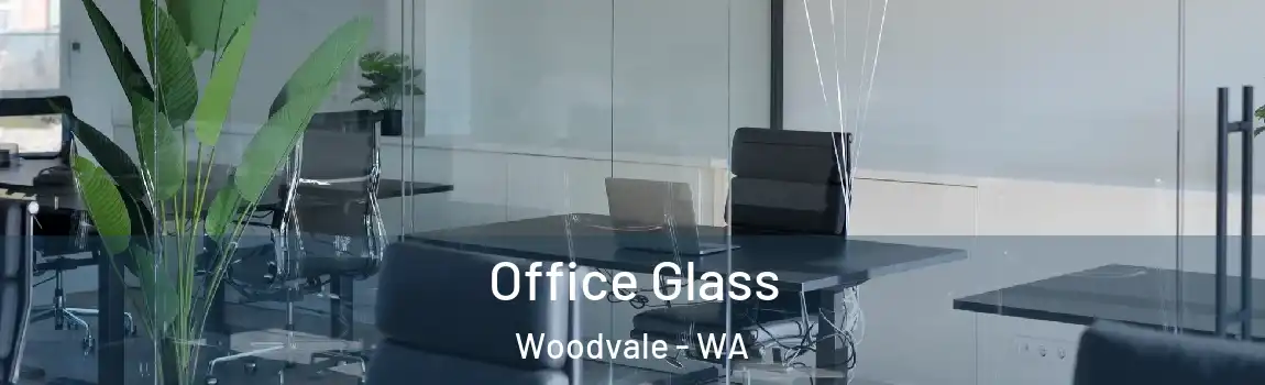 Office Glass Woodvale - WA