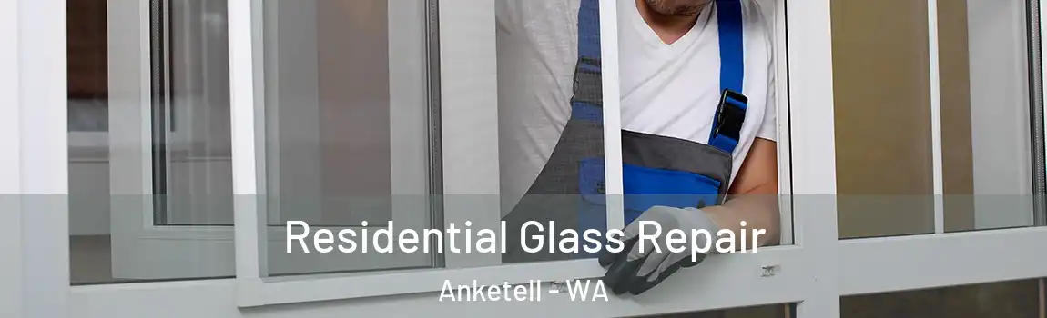 Residential Glass Repair Anketell - WA