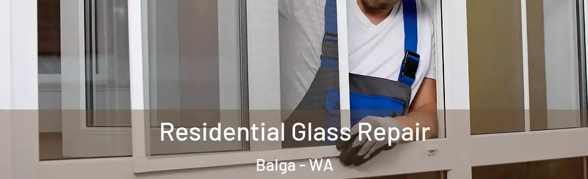 Residential Glass Repair Balga - WA