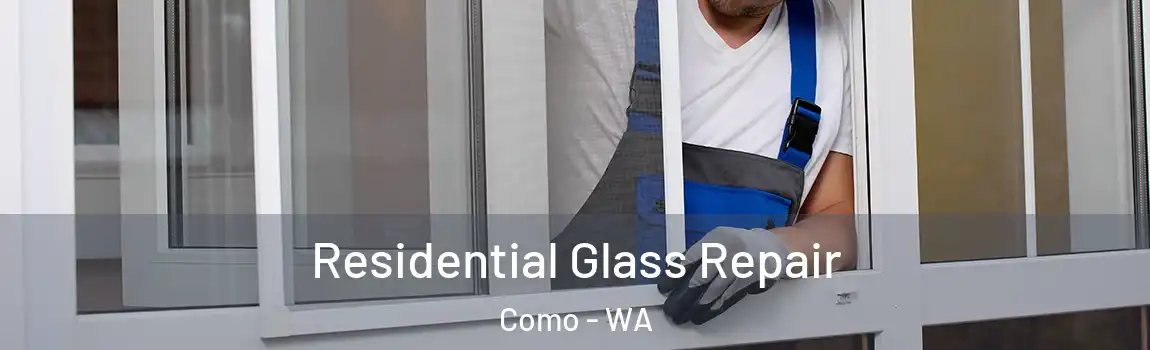 Residential Glass Repair Como - WA